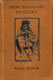 H. Karl Kumm [1874-1930], From Hausaland to Egypt Through the Sudan. 