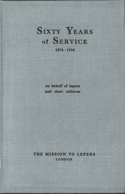 Sixty Years of Service 1874-1934 on Behalf of Lepers and Their Children
