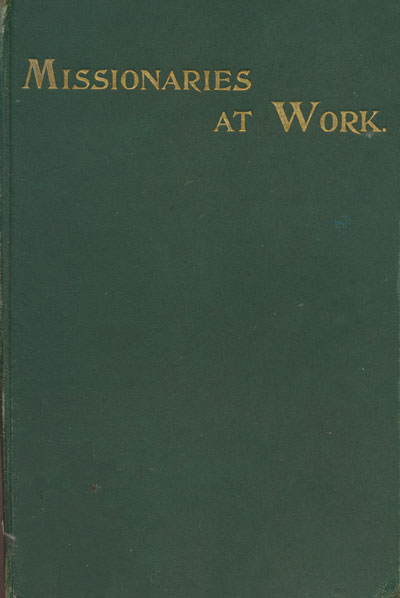 Georgina Anne Gollock [1861-1940], Missionaries at Work